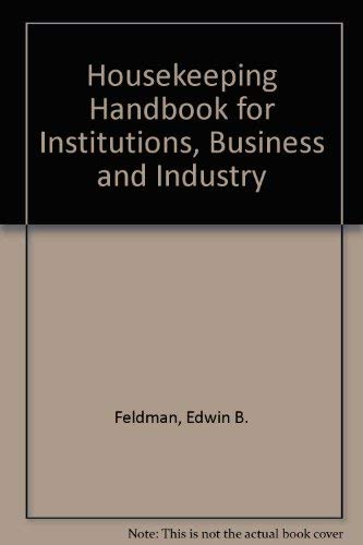 Imagen de archivo de Housekeeping Handbook for Institutes, Businesses and Industry a la venta por K & L KICKIN'  BOOKS