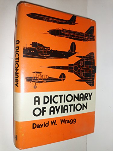 Imagen de archivo de A Dictionary of Aviation a la venta por Wonder Book