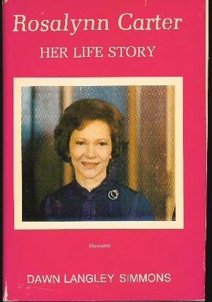 Stock image for Rosalynn Carter: Her Life Story for sale by ThriftBooks-Dallas