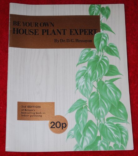 Be Your Own House Plant Expert (9780811903561) by Hessayon, D. G.