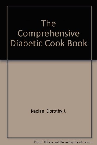 Imagen de archivo de The Comprehensive Diabetic Cook Book a la venta por Wonder Book