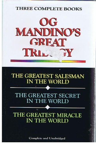 Imagen de archivo de Og Mandino's Great Trilogy : The Greatest Salesman in the World, the Greatest Secret in the World and the Greatest Miracle in the World a la venta por Better World Books: West