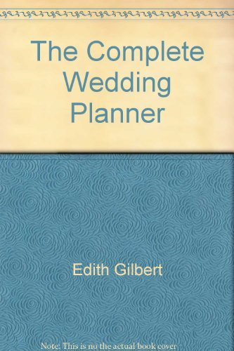Imagen de archivo de The complete wedding planner: A practical guide for the bride and groom a la venta por The Book Cellar, LLC