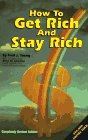 Stock image for How to Get Rich and Stay Rich, Revised for sale by SecondSale
