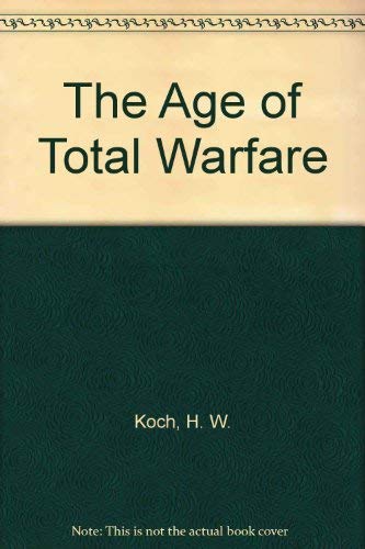Beispielbild fr The Age of Total Warfare zum Verkauf von Better World Books