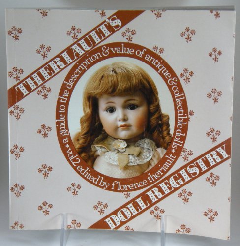 The doll registry : a guide to the description and value of antique and Collectible Dolls Vol 2.