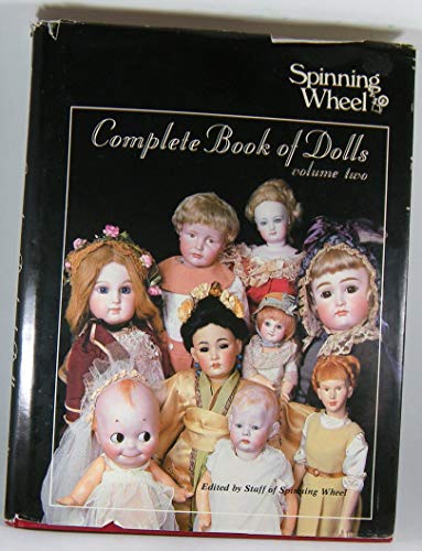 Stock image for Spinning Wheel Complete Book of Dolls, Vol. 2 for sale by Browse Awhile Books