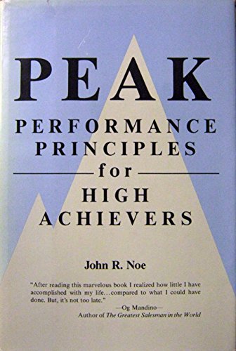 Stock image for Peak Performance Principles for High Achievers for sale by ThriftBooks-Atlanta