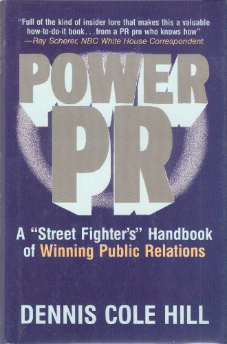 Stock image for Power Pr: A Streetfighters Handbook to Winning Public Relations for sale by Wonder Book