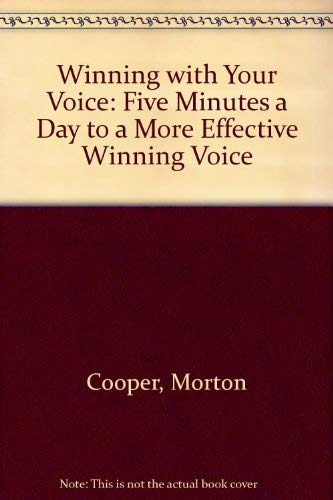 9780811906791: Winning with Your Voice: Five Minutes a Day to a More Effective Winning Voice