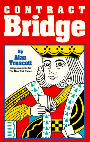 Stock image for Contract Bridge for Beginners and Intermediate Players: By Alan Truscott for sale by Front Cover Books