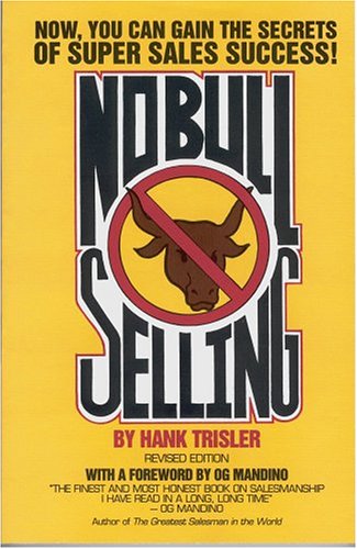 Stock image for No Bull Selling~Revised Edition for sale by BookEnds Bookstore & Curiosities