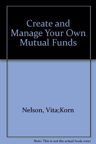 9780811907736: Create and Manage Your Own Mutual Funds