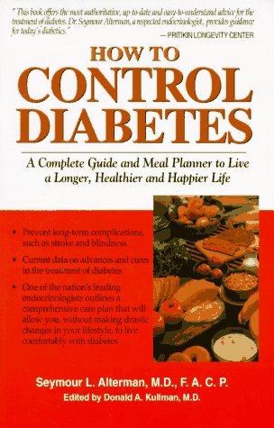 Beispielbild fr How to Control Diabetes: A Complete Guide and Menu Planner to Live a Longer, Healthier and Happier Life zum Verkauf von Wonder Book