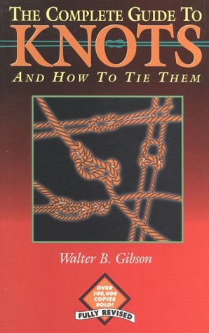 Stock image for The Complete Guide to Knots and How to Tie Them (FIFTH EDITION). for sale by Conover Books
