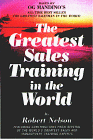 9780811909099: The Greatest Sales Training in the World: Based on the 10 Ancient Scrolls of Og Mandino's All-Time Bestseller, the Greatest Salesman in the World
