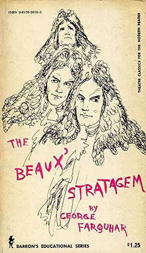 Beaux' Stratagem (Theatre classics for the modern reader) (9780812000313) by George Farquhar