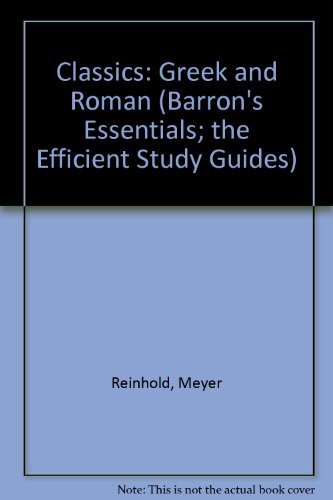 Stock image for Essentials of Greek and Roman Classics: A Guide to the Humanities (Barron's Essentials; The Efficient Study Guides) for sale by HPB-Ruby