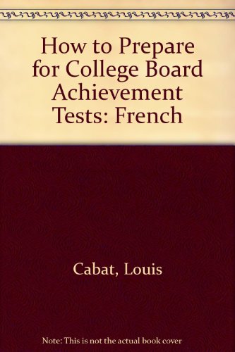 Beispielbild fr How To Prepare For College Board Achievement Tests: French zum Verkauf von Library House Internet Sales