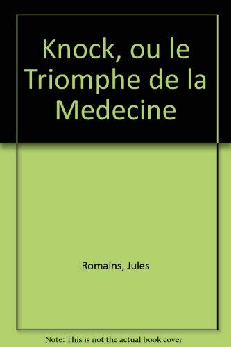 9780812000849: Knock, ou le Triomphe de la Medecine