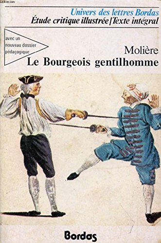 Imagen de archivo de A Middle-Class Gentleman: A Literal Translation of Le Bourgeois Gentilhomme a la venta por Wonder Book