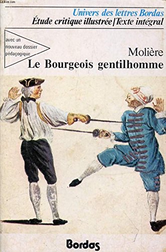 Stock image for A Middle-Class Gentleman: A Literal Translation of Le Bourgeois Gentilhomme for sale by Wonder Book