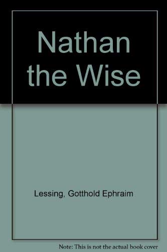 Nathan the Wise: A Dramatic Poem in Five Acts - Lessing, Gotthold Ephraim; Ade, Walter Frank (translated & introduction)