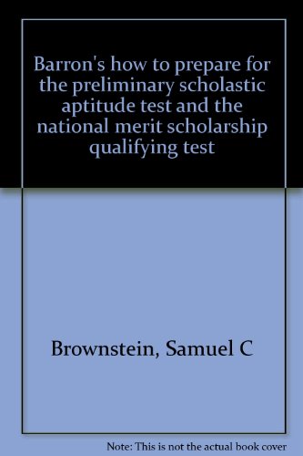 Barron's how to prepare for the preliminary scholastic aptitude test and the national merit scholarship qualifying test (9780812001495) by Brownstein, Samuel C