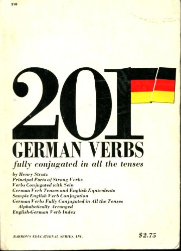 Imagen de archivo de Two Hundred and One German Verbs Fully Conjugated in All the Tenses a la venta por Better World Books