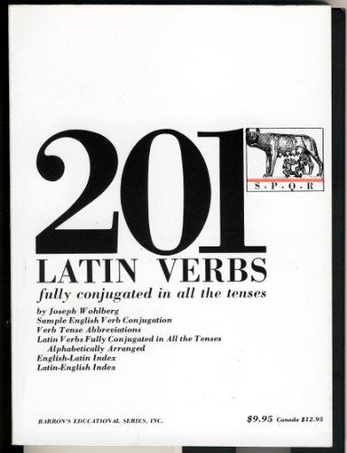 Stock image for Two Hundred and One Latin Verbs Fully Conjugated in All the Tenses for sale by SecondSale