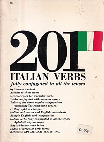 Beispielbild fr 201 Italian Verbs Fully Conjugated in All Tenses zum Verkauf von Wonder Book