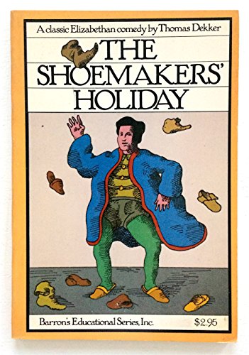 Beispielbild fr The Shoemakers' Holiday zum Verkauf von Wonder Book