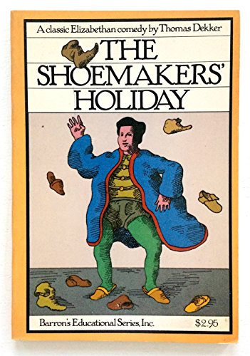 Imagen de archivo de The Shoemakers' Holiday a la venta por Wonder Book