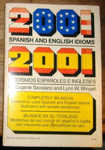 2001 Spanish and English Idioms, 2001 Modismos Espa~Noles E Ingleses (Spanish Edition)