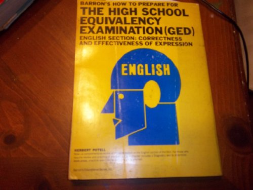 Stock image for BARRON's HOW to PREPARE for the HIGH SCHOOL EQUIVALENCY EXAMINATION: = GED, = Correctness and Effectiveness of Expression, ENGLISH. ~ for sale by L. Michael