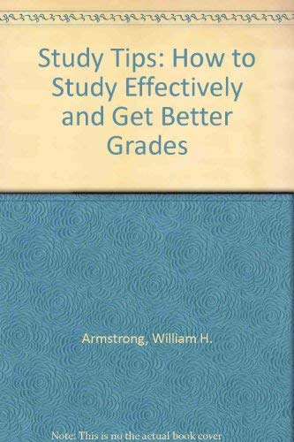 Imagen de archivo de Study Tips: How to Study Effectively and Get Better Grades a la venta por Dan A. Domike