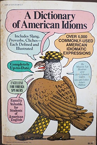 Beispielbild fr A Dictionary of American idioms zum Verkauf von Wonder Book