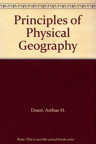 Principles of physical geography (9780812006315) by Doerr, Arthur H