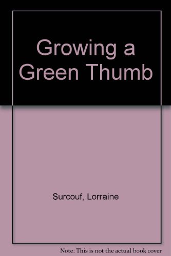 Beispielbild fr Growing a Green Thumb zum Verkauf von Bank of Books