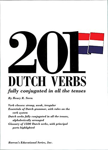 Imagen de archivo de 201 Dutch Verbs: Fully Conjugated in All the Tenses (201 Verbs) a la venta por SecondSale