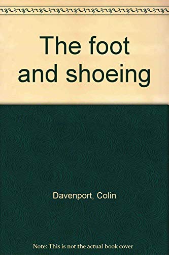Beispielbild fr The Foot and Shoeing zum Verkauf von Liberty Book Shop