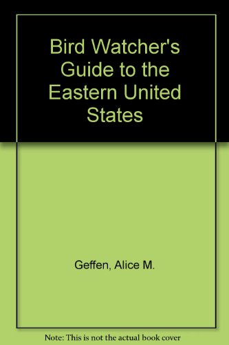 Imagen de archivo de Bird Watcher's Guide to the Eastern United States a la venta por Granada Bookstore,            IOBA