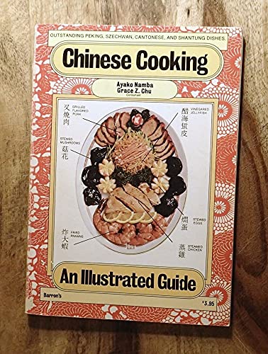 Imagen de archivo de Chinese Cooking: Outstanding Peking, Szechwan, Cantonese, and Shantung Dishes : An Illustrated Guide a la venta por Ergodebooks