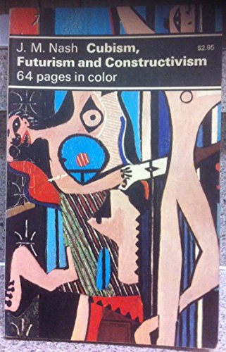 Stock image for Cubism, Futurism and Constructivism for sale by Better World Books