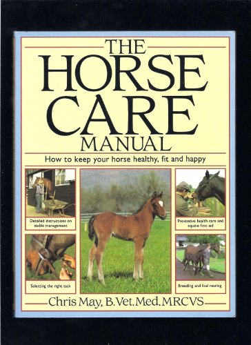 Beispielbild fr The Horse Care Manual zum Verkauf von Faith In Print