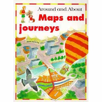 Imagen de archivo de Maps and Journeys (Around and About) a la venta por HPB Inc.