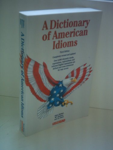 Beispielbild fr A Dictionary of American Idioms zum Verkauf von Wonder Book