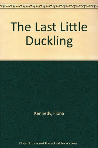 Beispielbild fr The Last Little Duckling zum Verkauf von Wonder Book