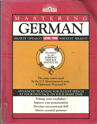 Beispielbild fr Mastering German: Hear It, Speak It, Write It, Read It/Level 2 (Foreign Service Languages Institute Series) zum Verkauf von Once Upon A Time Books