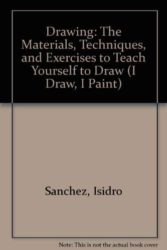 Drawing (I Draw, I Paint Series) (9780812013740) by Sanchez, Isidro